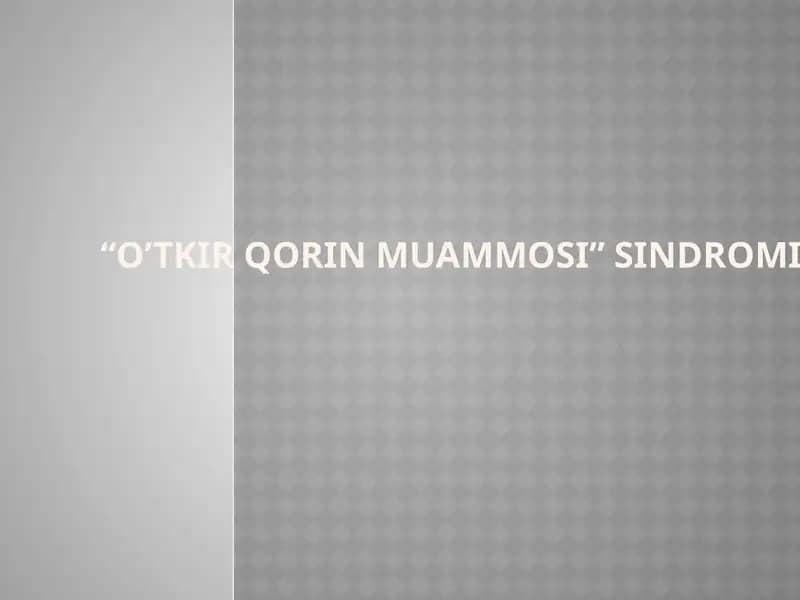 “O’TKIR QORINmuammosi” SINDROMI