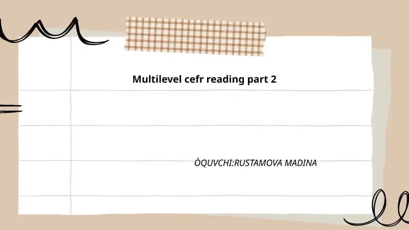 Multilevel cefr reading part 2