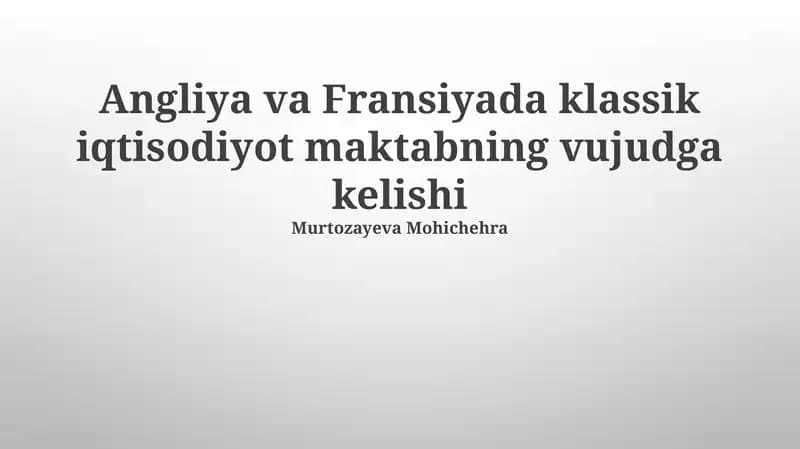 Angliya va Fransiyada klassik iqtisodiyot maktabning vujudga kelishi