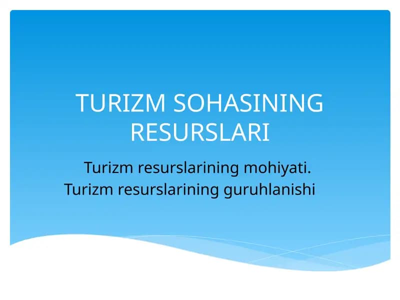 TURIZM SOHASINING RESURSLARI