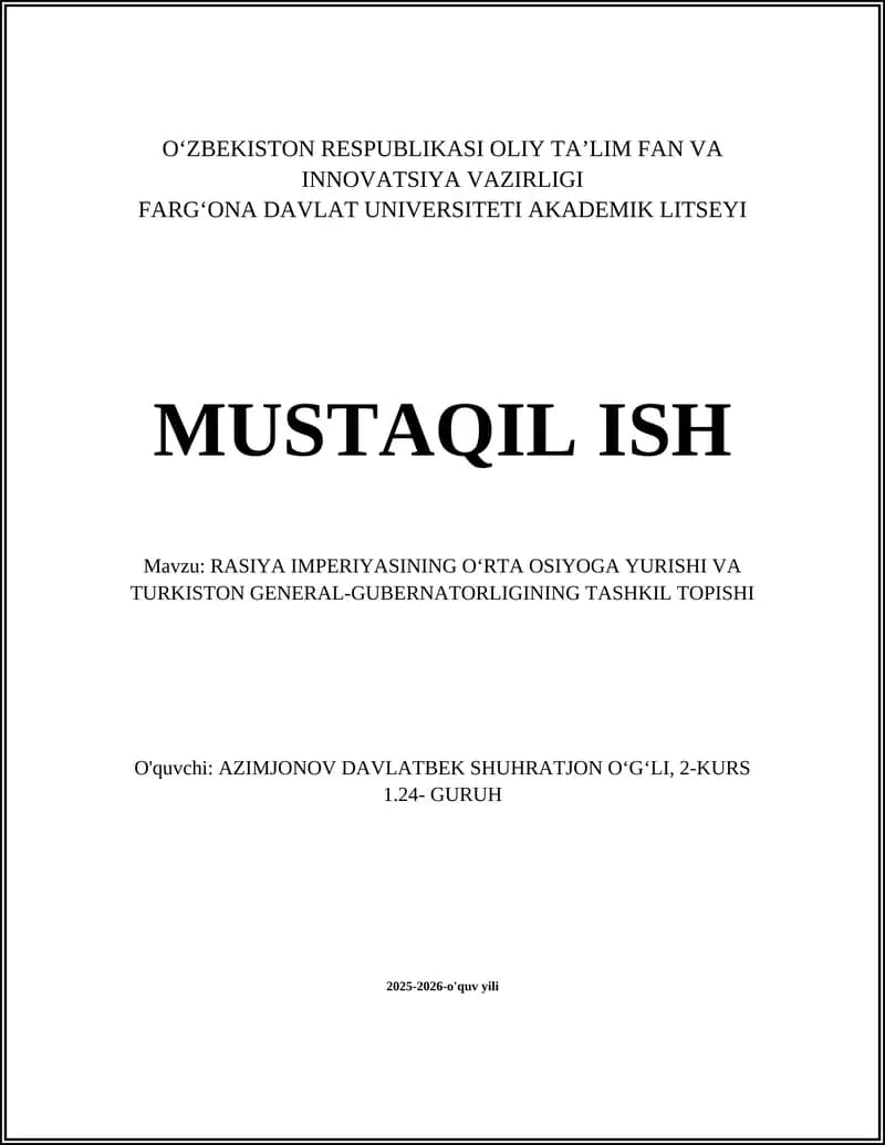 RASIYA IMPERIYASINING O‘RTA OSIYOGA YURISHI VA TURKISTON GENERAL-GUBERNATORLIGINING TASHKIL TOPISHI
