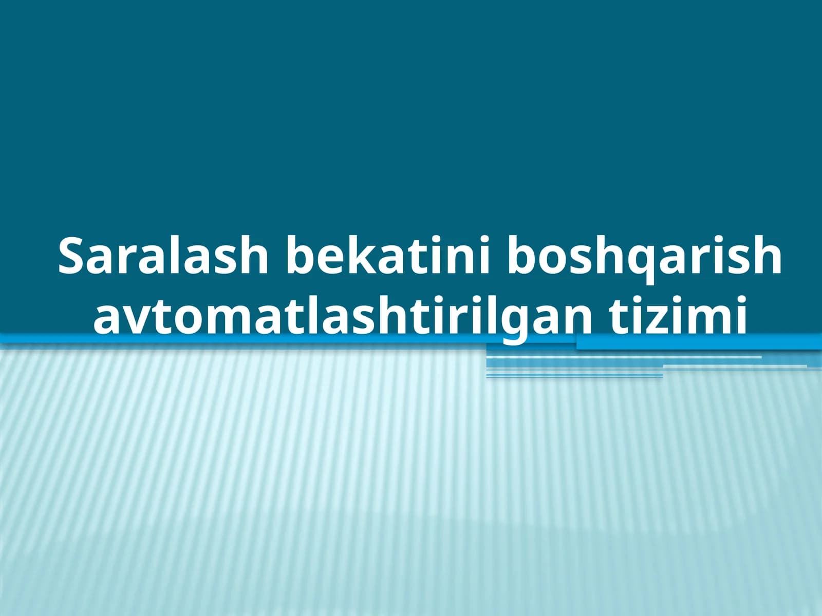 Saralash bekati boshqarish avtomatlashtirilgan tizimi