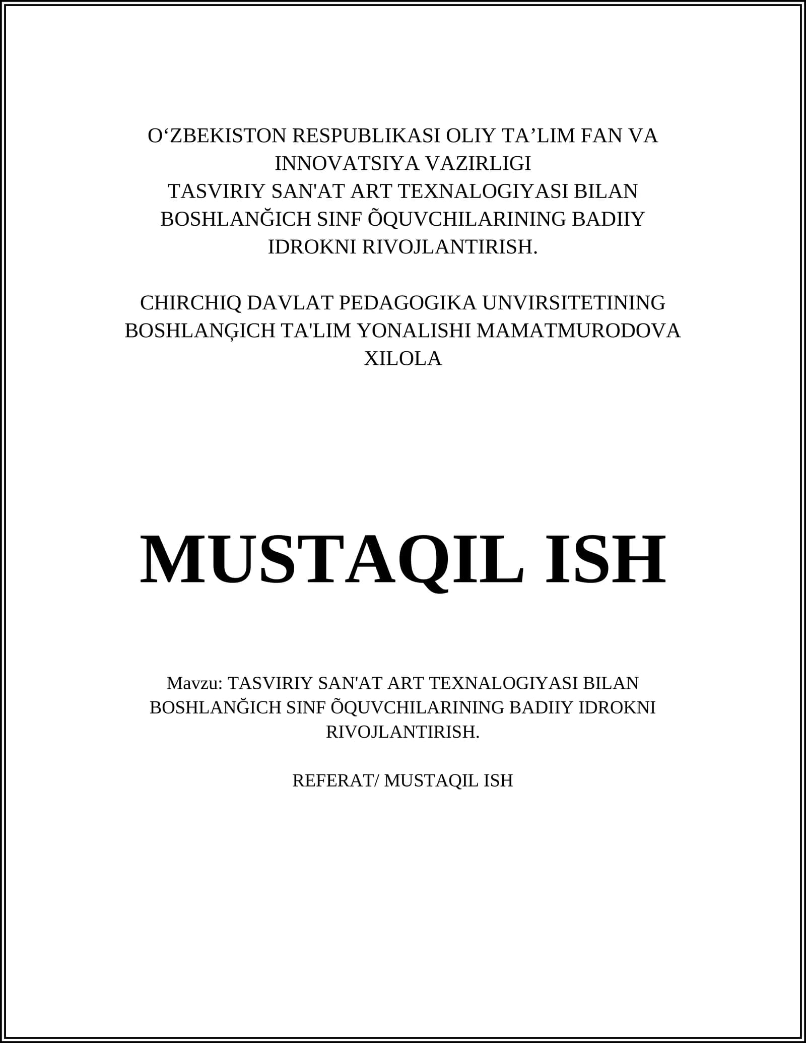 TASVIRIY SAN'AT ART TEXNALOGIYASI BILAN BOSHLANĞICH SINF ÕQUVCHILARINING BADIIY IDROKNI RIVOJLANTIRISH