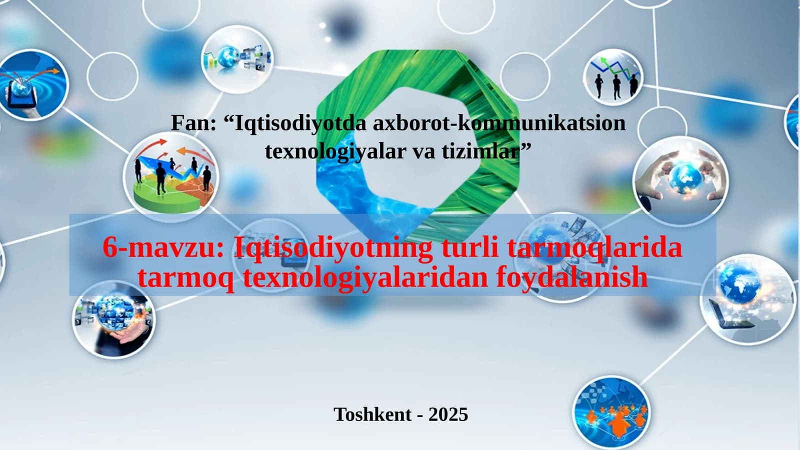 Iqtisodiyotda axborot-kommunikatsion texnologiyalari va tizimlar