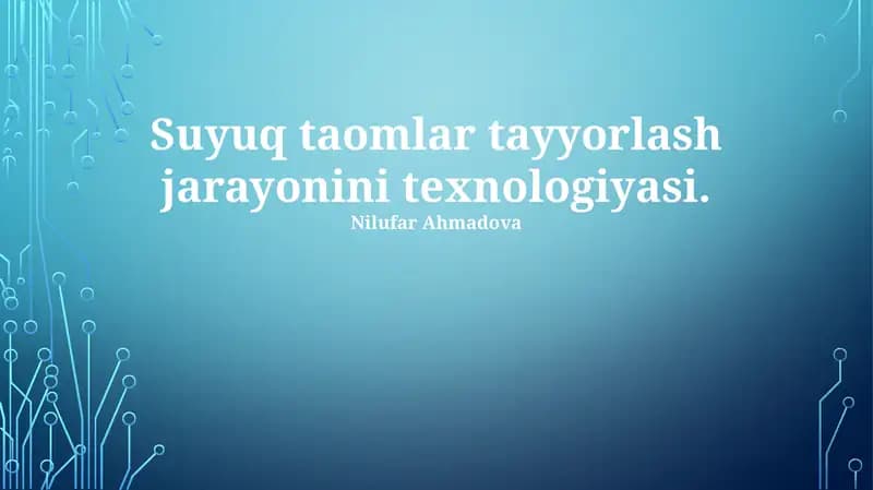 Suyuq taomlar tayyorlash jarayonini texnologiyasi