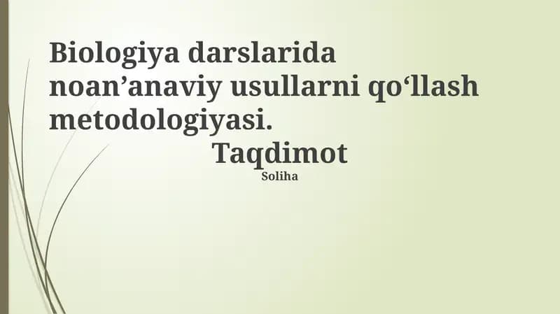 Biologiya darslarida noan’anaviy usullarni qo‘llash metodologiyasi