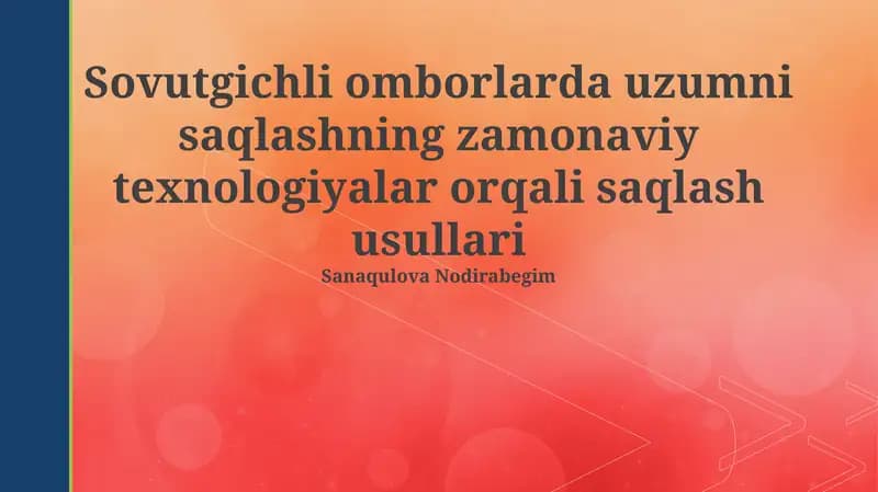Sovutgichli omborlarda uzumni saqlashning zamonaviy texnologiyalari