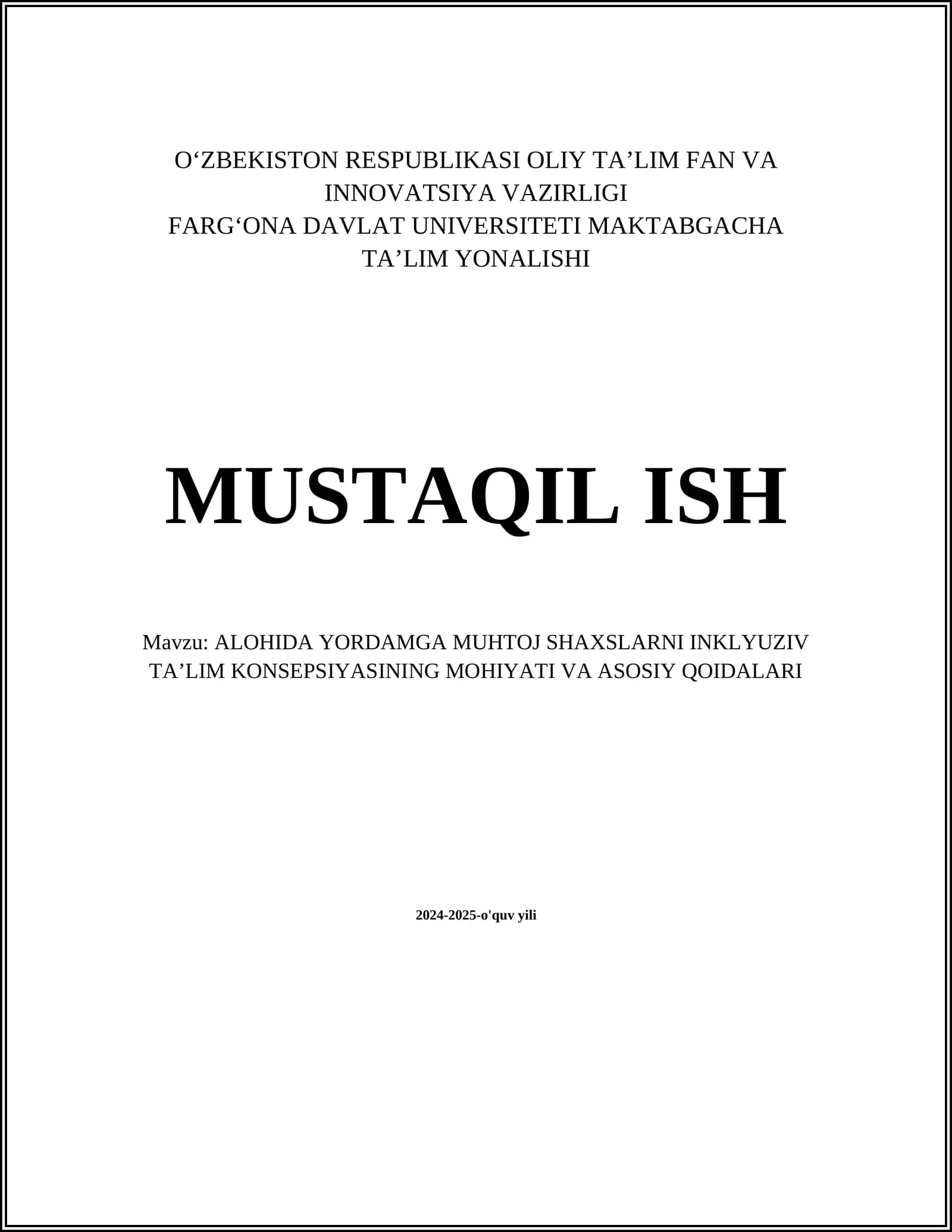 ALOHIDA YORDAMGA MUHTOJ SHAXSLARNI INKLYUZIV TAʼLIM KONSEPSIYASINING MOHIYATI VA ASOSIY QOIDALARI