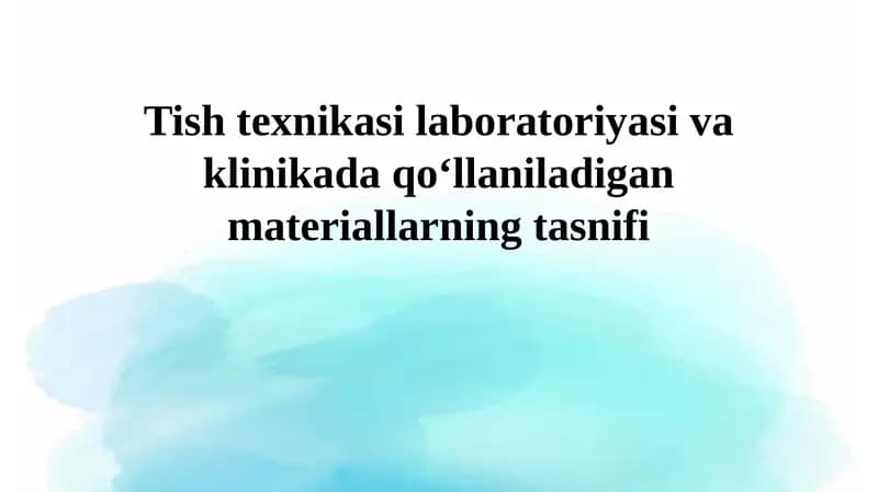 Dental texnologiya laboratoriyalari va klinikalarida ishlatiladigan materiallarning asosiy turlari