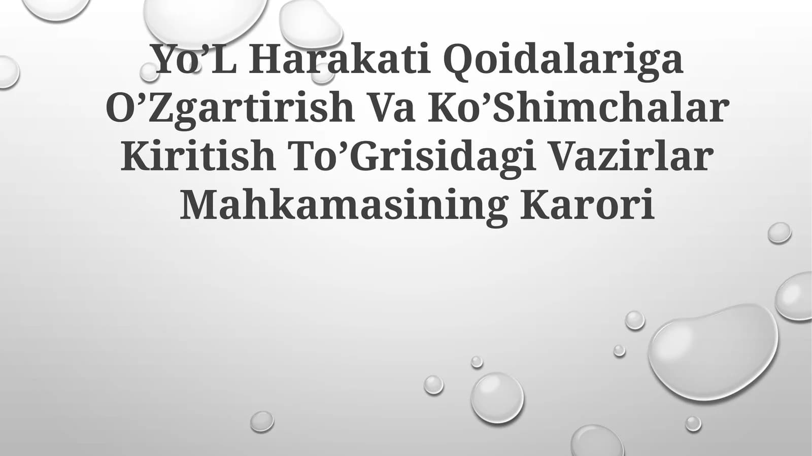 Yo’L Harakati Qoidalariga O’Zgartirish Va Ko’Shimchalar Kiritish To’Grisidagi VazirlarMahkamasiningKarori