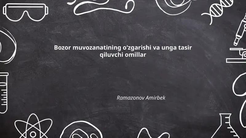 Bozor muvozanatining oʻzgarishi va unga tasir qiluvchi omillar