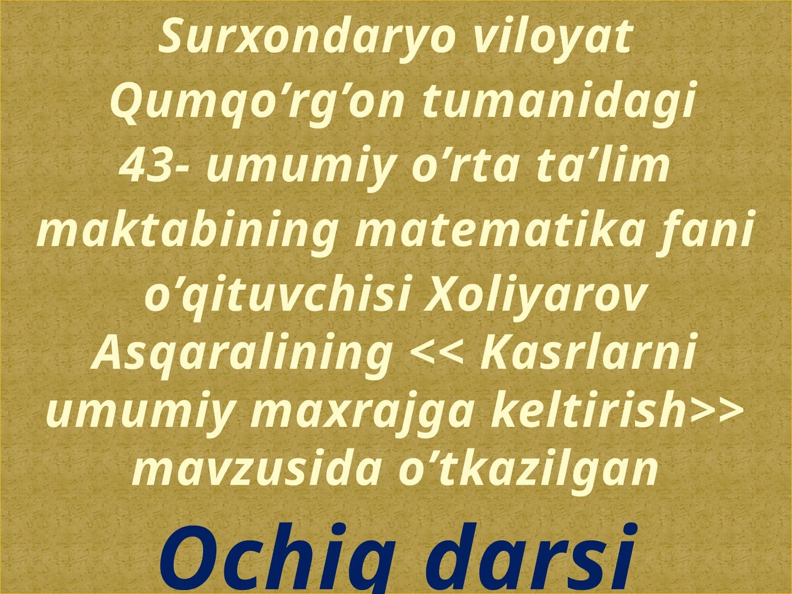 Kasrlarni umumiy maxrajga keltirish