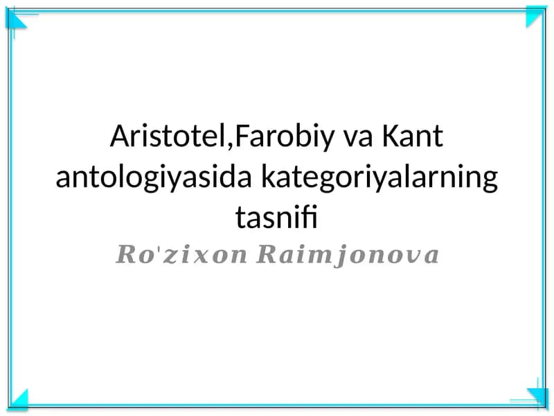 Aristotel,Farobiy va Kant antologiyasida kategoriyalarning tasnifi