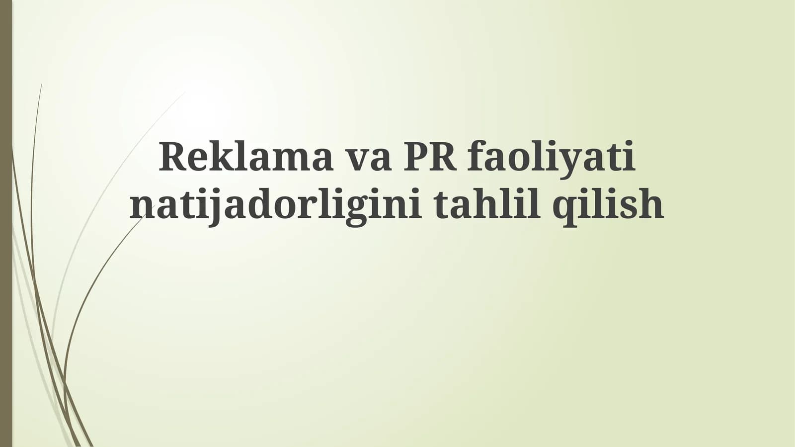 Reklama va PR faoliyatining samaradorligini tahlil qilish
