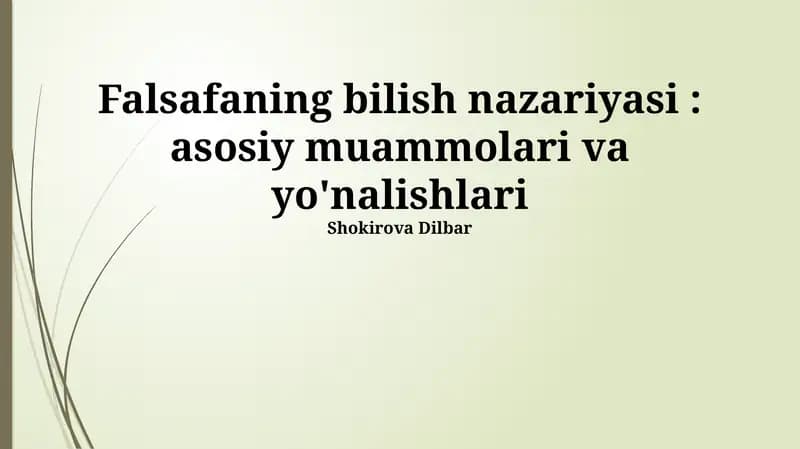 Falsafaning bilish nazariyasi: asosiy muammolari va yo'nalishlari