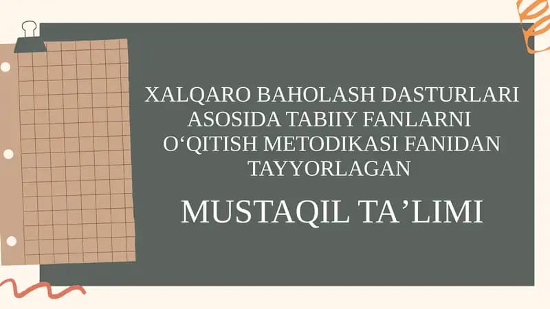 XALQARO BAHOLASH DASTURLARI ASOSIDA TABIIY FANLARNI OʻQITISH METODIKASI
