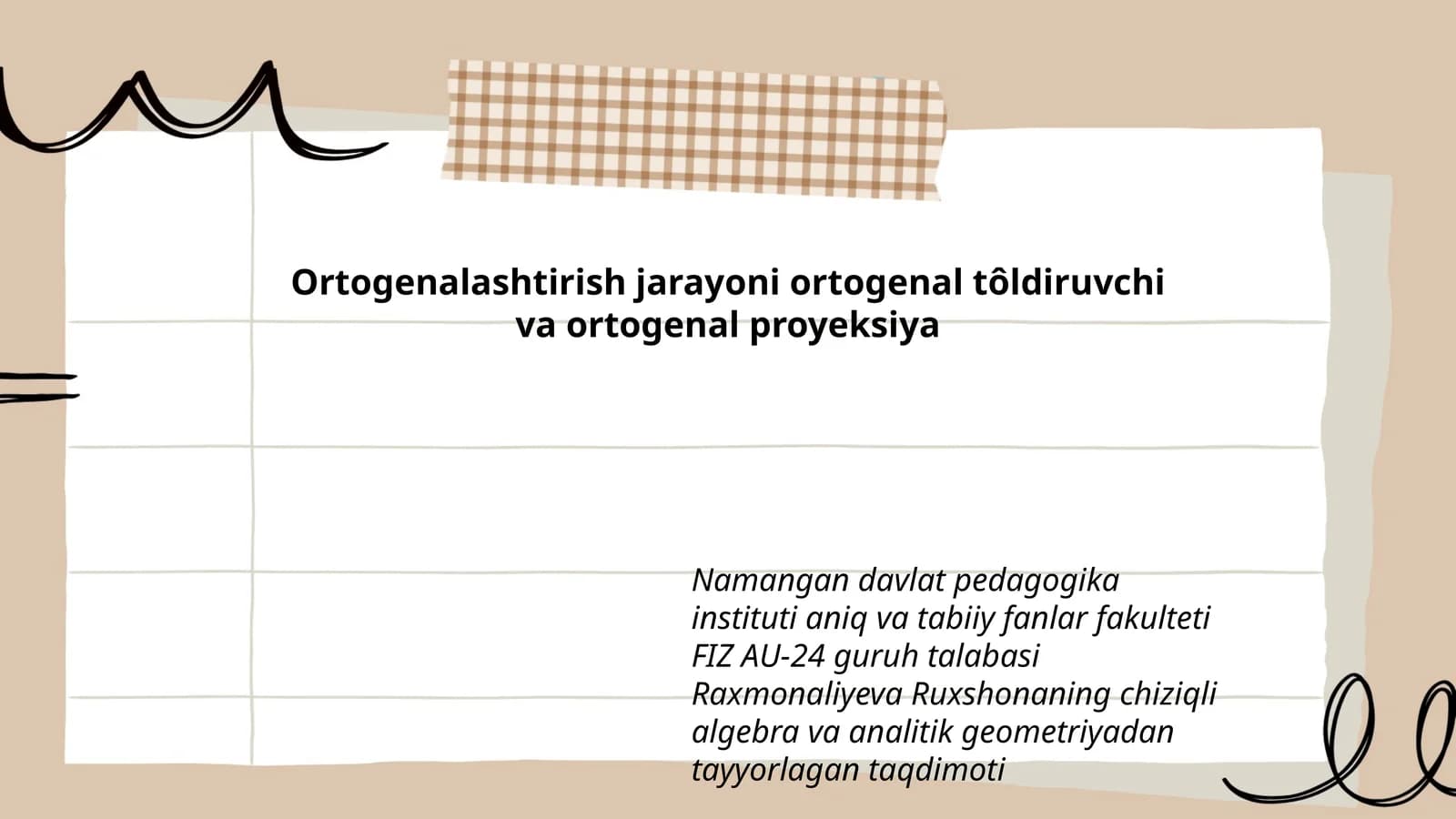 Ortogenalashtirish jarayoni ortogenal tôldiruvchi va ortogenal proyeksiya