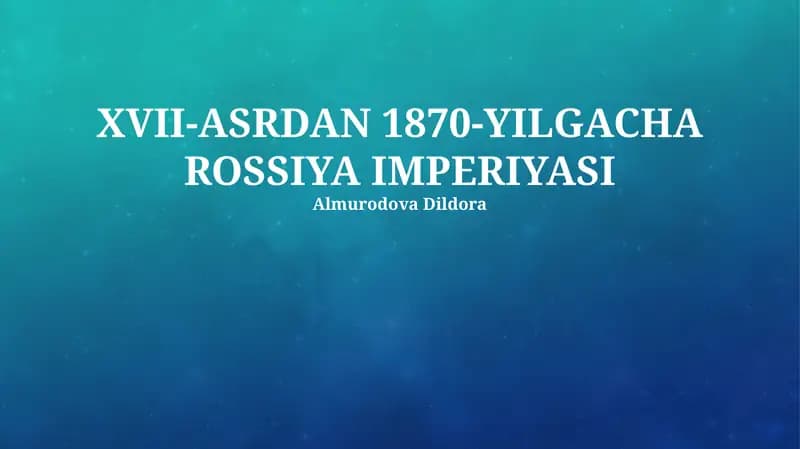 XVII-ASRDAN 1870-YILGACHA ROSSIYA IMPERIYASI