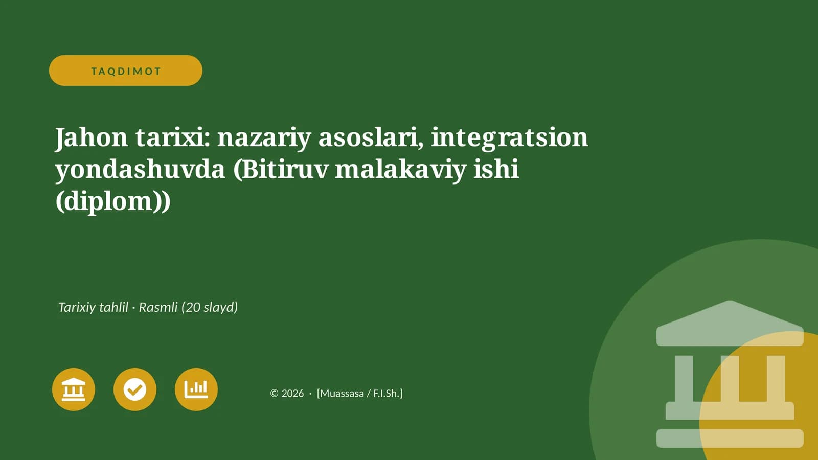 Jahon tarixi: nazariy asoslari, integratsion yondashuvda (Bitiruv malakaviy ishi (diplom))