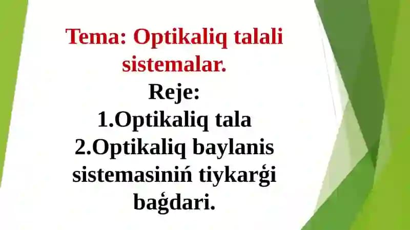 Optikaliq talali sistemalar