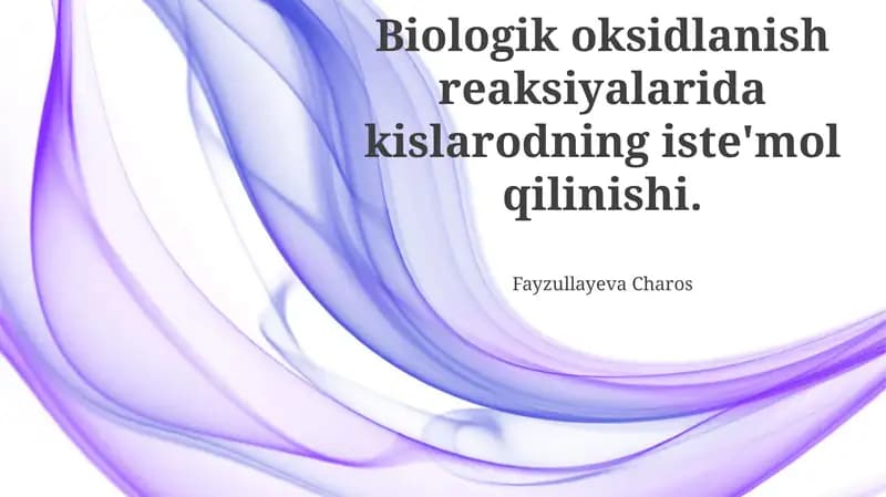 Biologik oksidlanish reaksiyalarida kislorod iste'moli