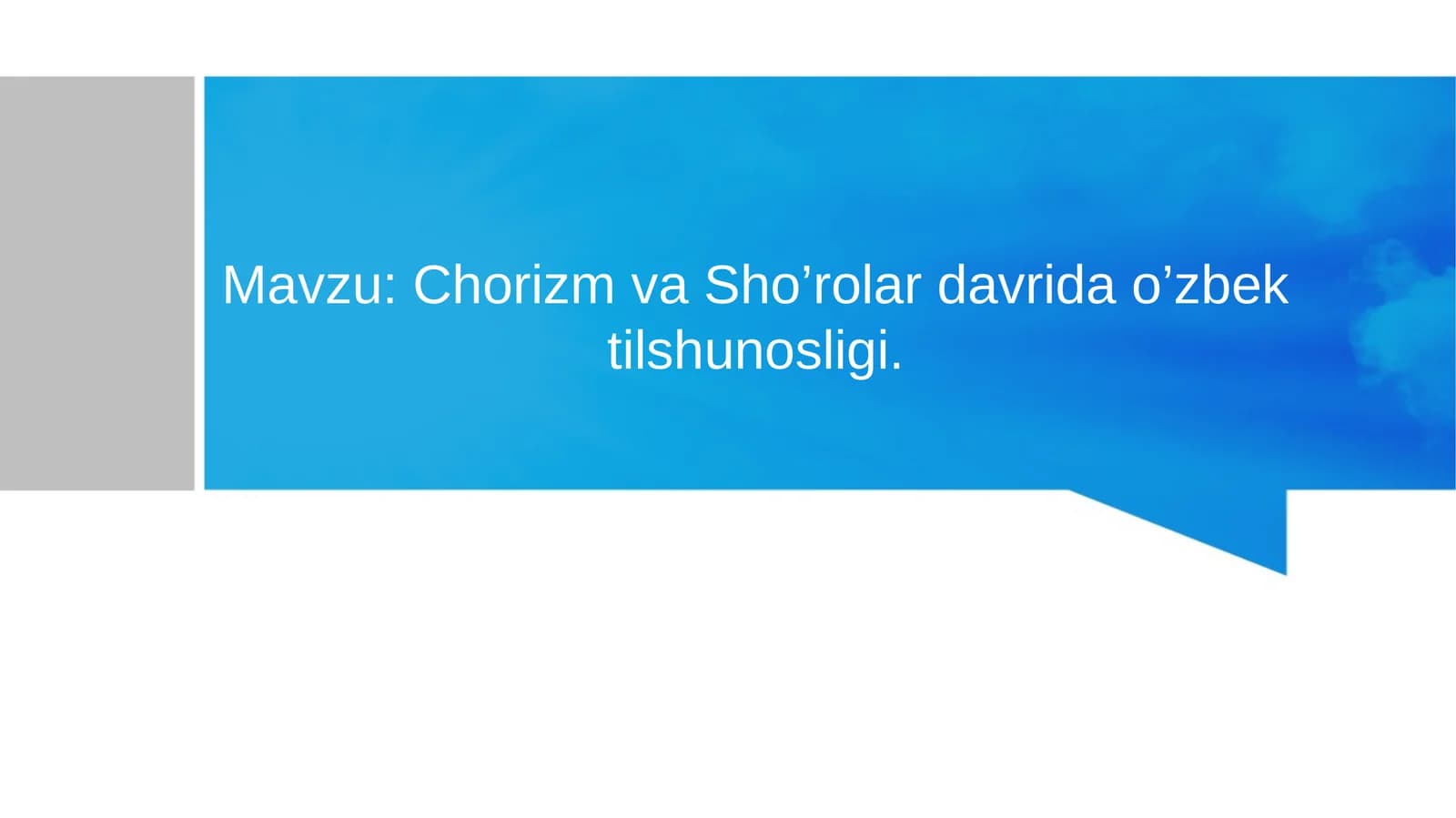 Chorizm va Sho’rolar davrida o’zbek tilshunosligi.