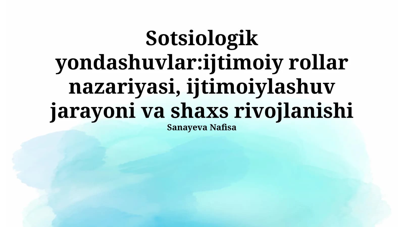 Sotsiologik yondashuvlar:ijtimoiy rollar nazariyasi, ijtimoiylashuv jarayoni va shaxs rivojlanishi