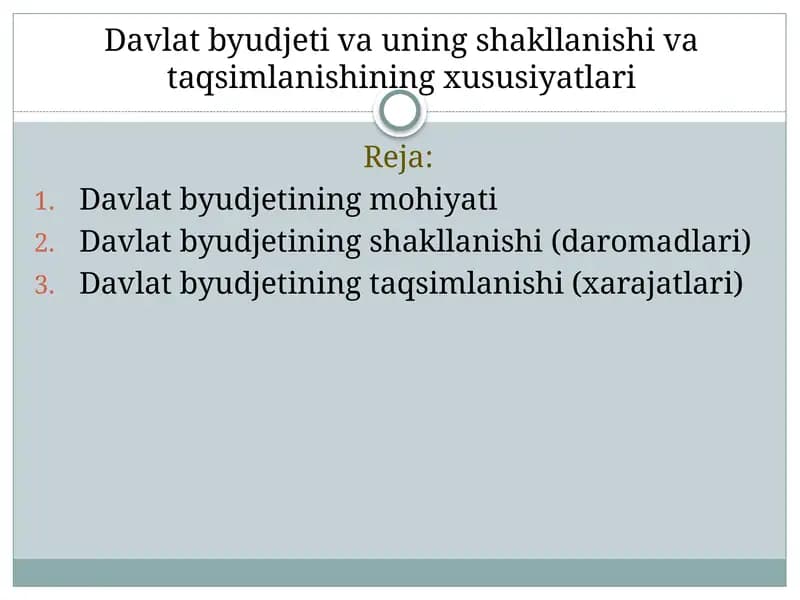 Davlat byudjeti va uning shakllanishi va taqsimlanishining xususiyatlari
