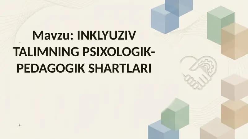 INKLYUZIV TALIMNING PSIXOLOGIK-PEDAGOGIK SHARTLARI