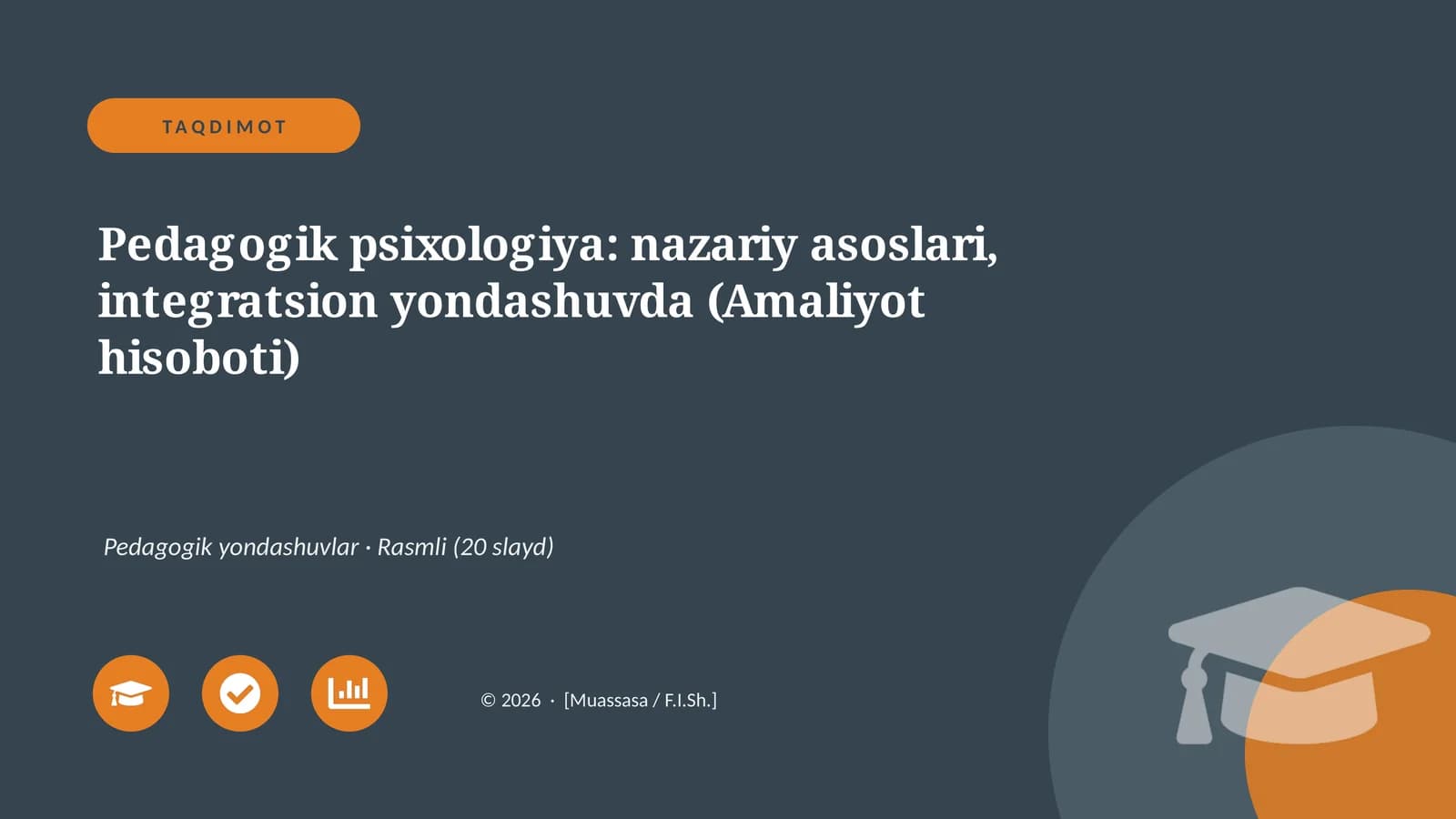 Pedagogik psixologiya: nazariy asoslari, integratsion yondashuvda (Amaliyot hisoboti)