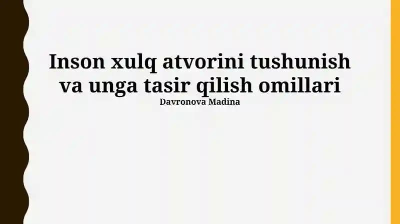Inson xulq atvorini tushunish va unga tasir qilish omillari