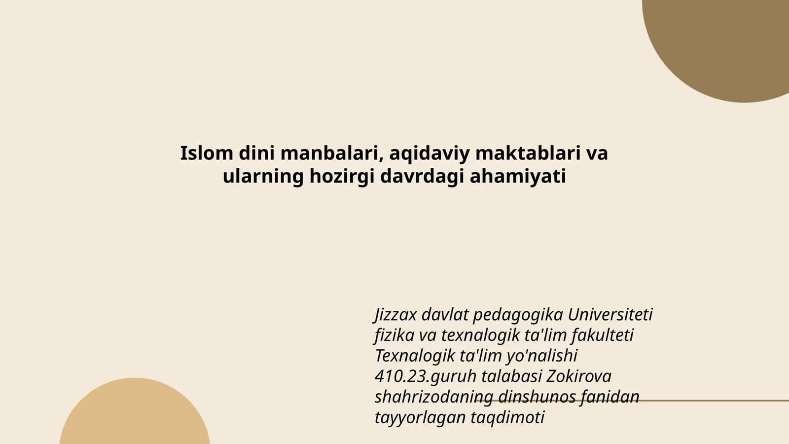 Islom dini manbalari, aqidaviy maktablari va ularning hozirgi davrdagi ahamiyati