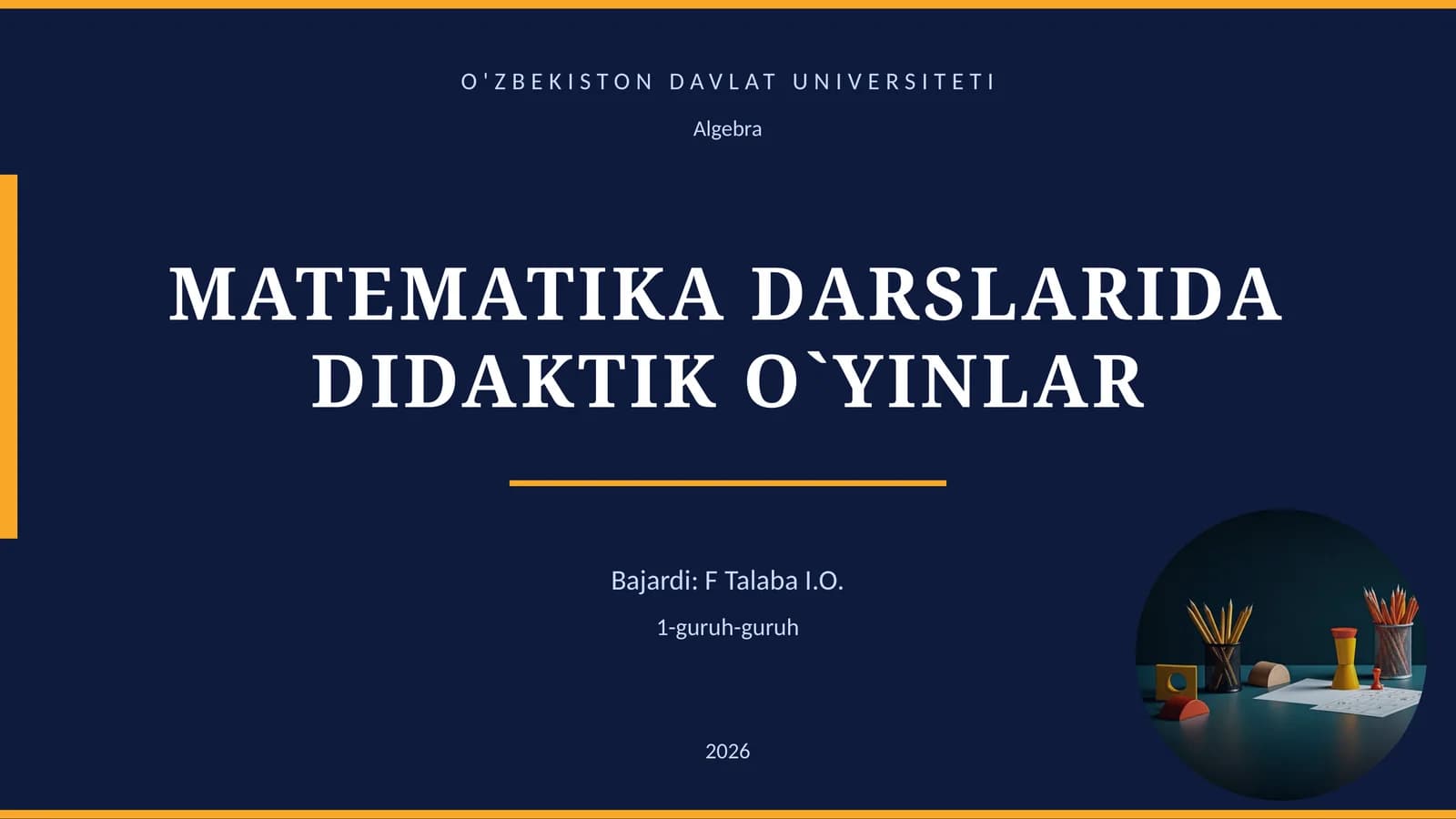 MATEMATIKA DARSLARIDA DIDAKTIK O`YINLAR