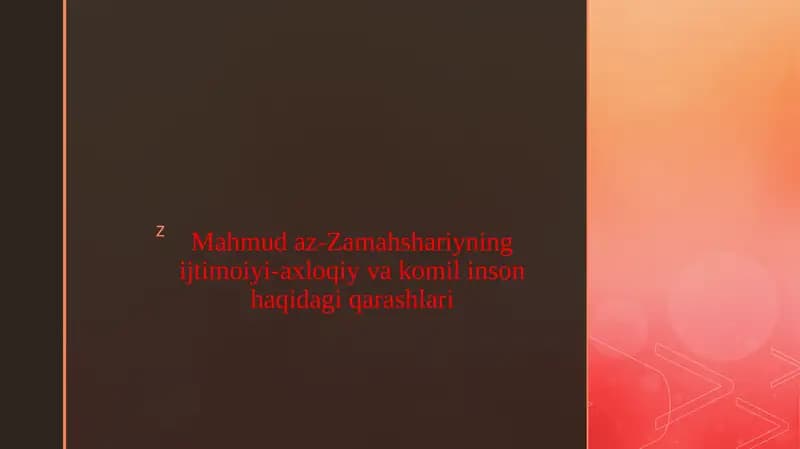 Mahmud az-Zamahshariyning ijtimoiy-axloqiy va komil inson haqidagi qarashlari
