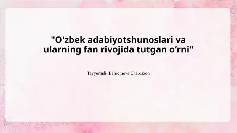 O'zbek adabiyotshunoslari va ularning fan rivojida tutgan oʻrni