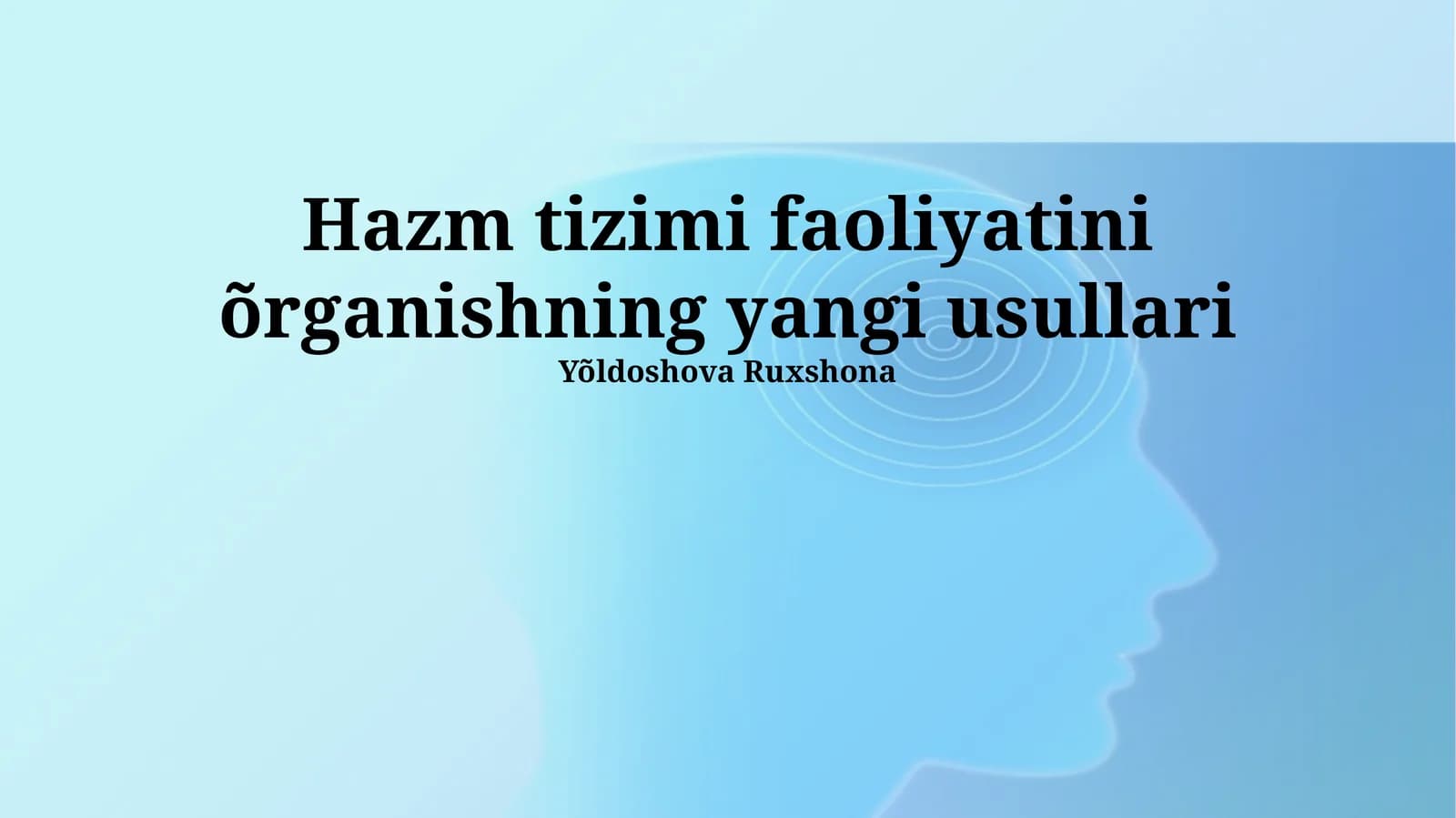 Ovqat hazm qilish tizimini o'rganishning yangi usullari
