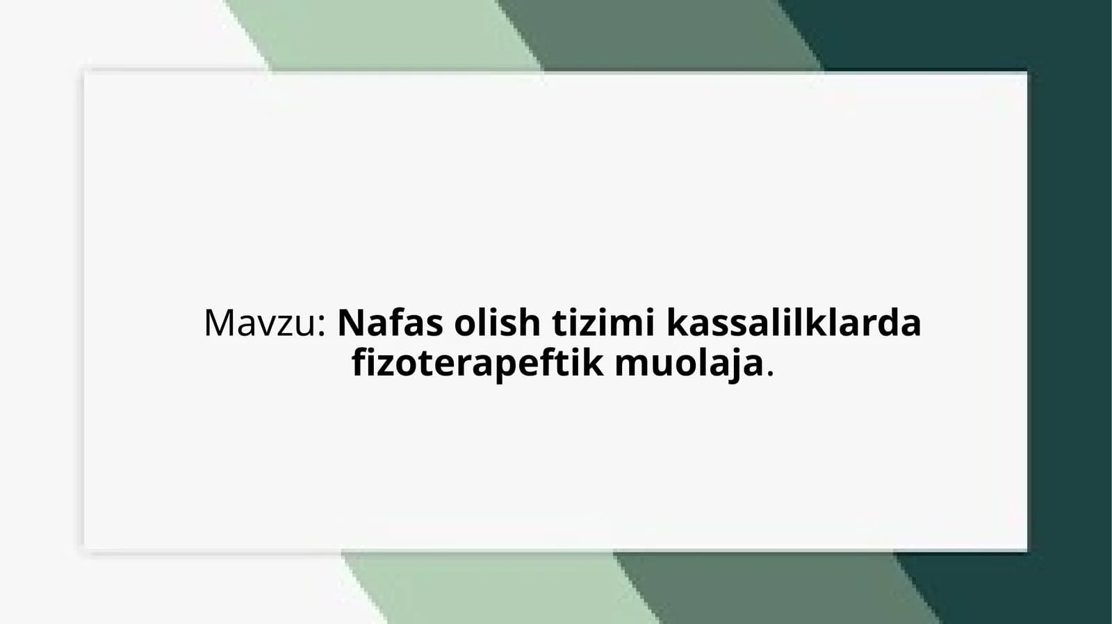Nafasolishtizimikassalilklardafizoterapeftikmuolaja
