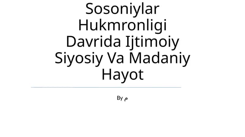 Sosoniylar Hukmronligi Davrida Ijtimoiy Siyosiy Va Madaniy Hayot