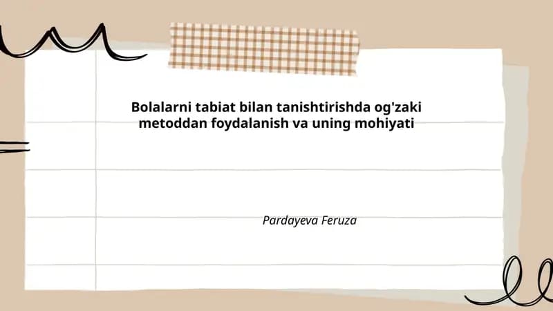 Bolalarni tabiat bilan tanishtirishda og'zaki metoddan foydalanish va uning mohiyati
