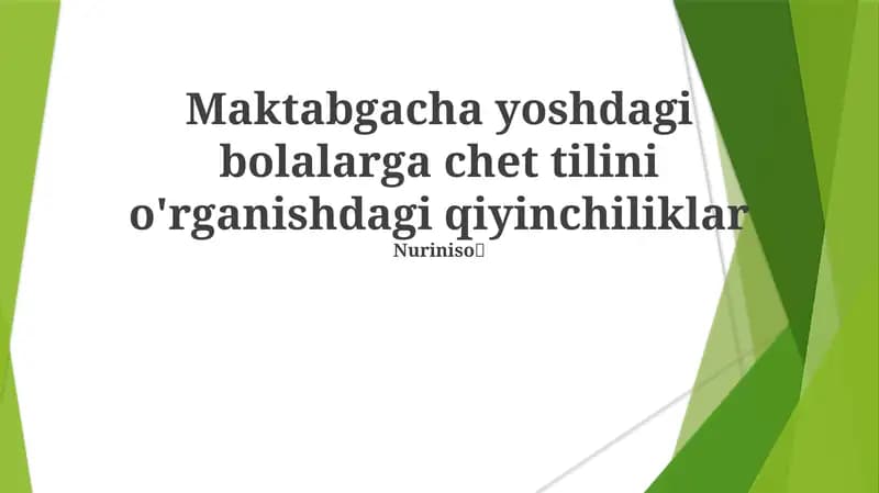 Maktabgacha yoshdagi bolalarga chet tilini o'rganishdagi qiyinchiliklar