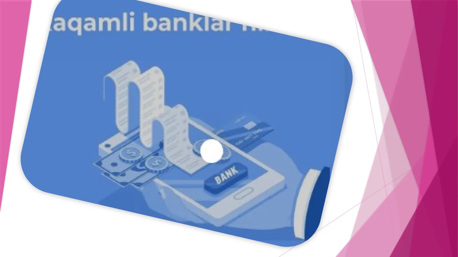 Raqamli iqtisodiyotda bank va moliyaviy texnologiyalar