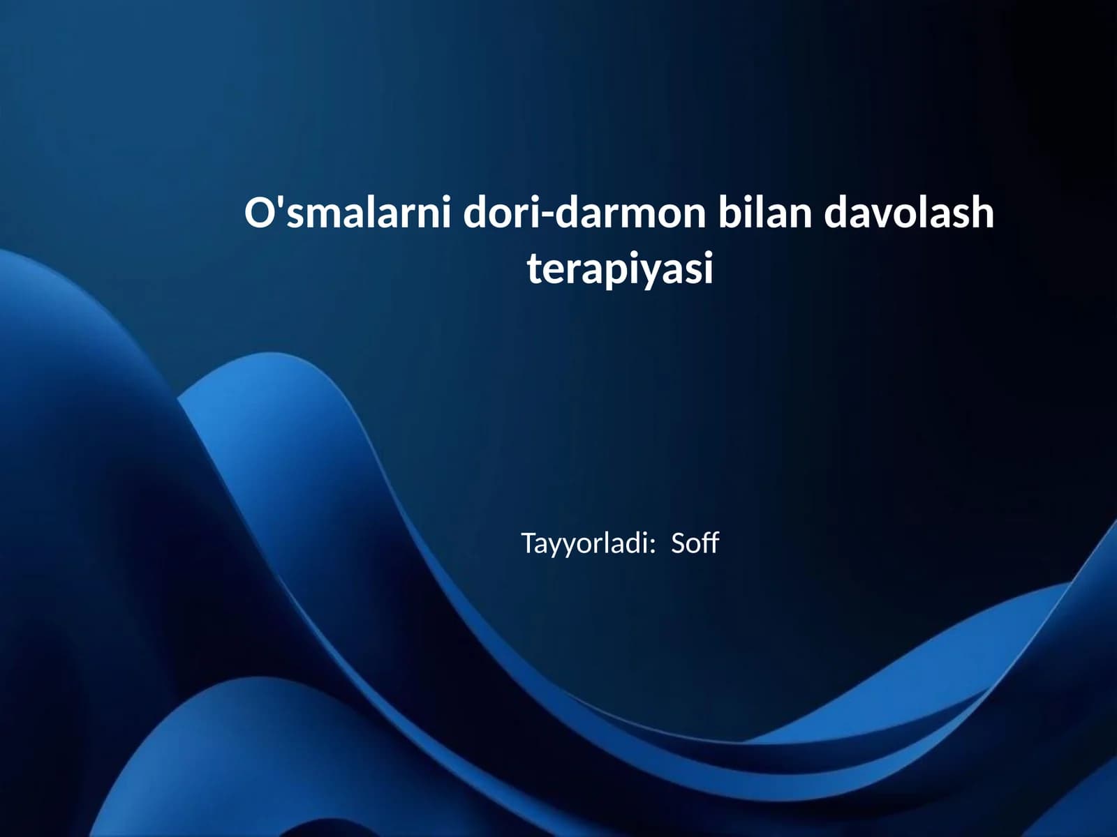 O'smalarni dori-darmon bilan davolash terapiyasi