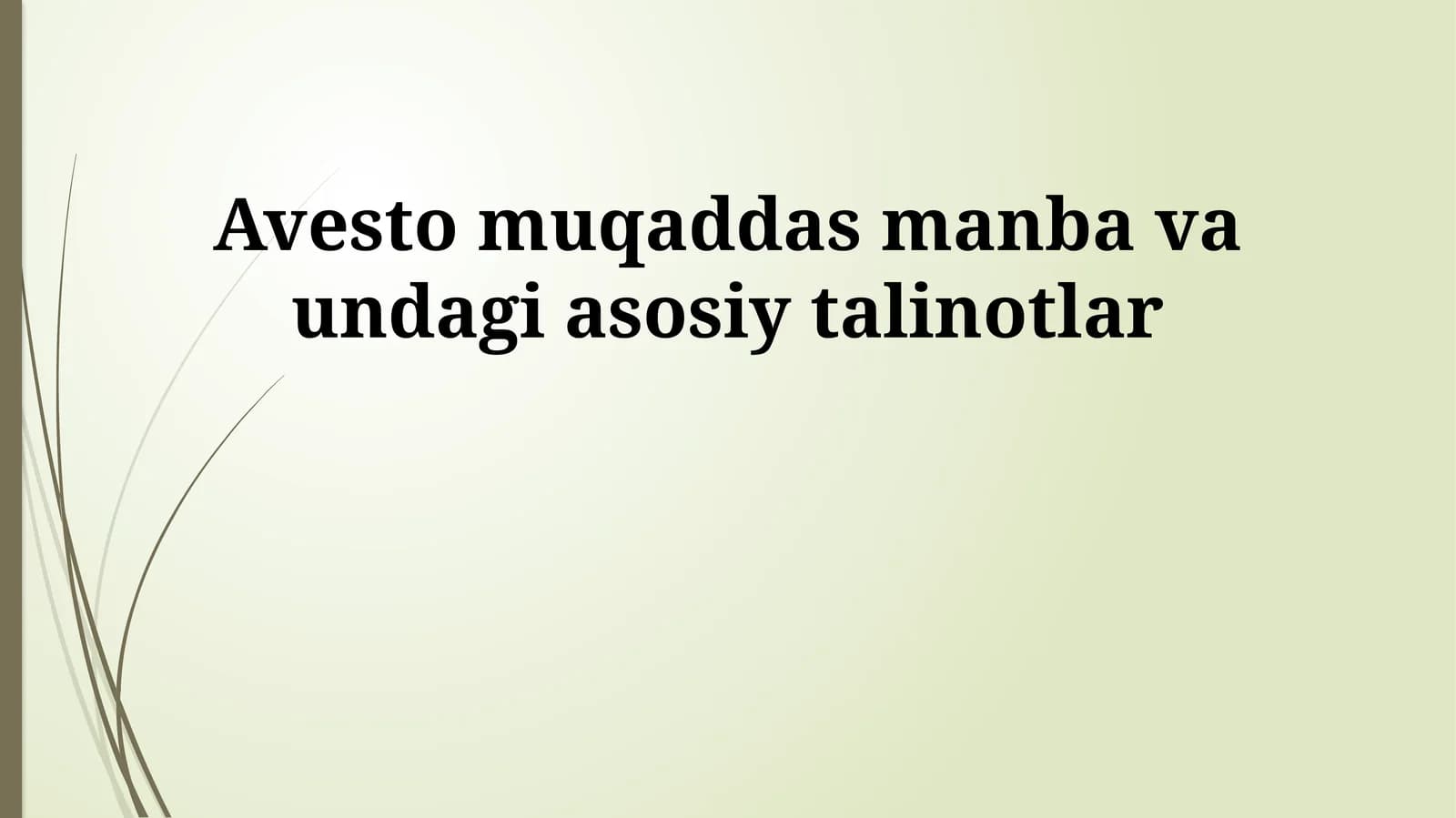 Avesto muqaddas manba va undagi asosiy talinotlar