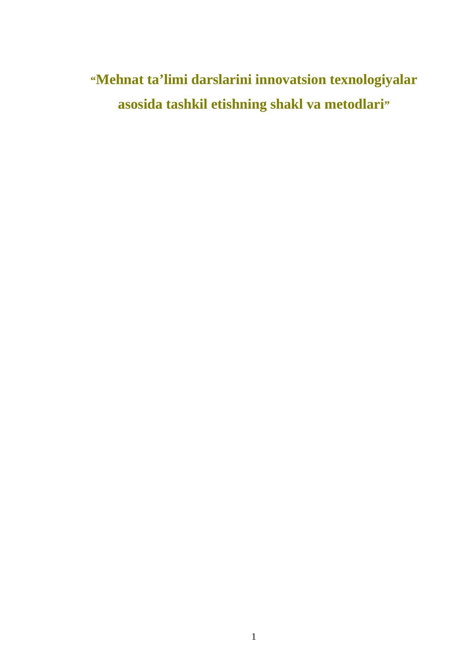 Mehnat ta’limi darslarini innovatsion texnologiyalar asosida tashkil etishning shakl va metodlari