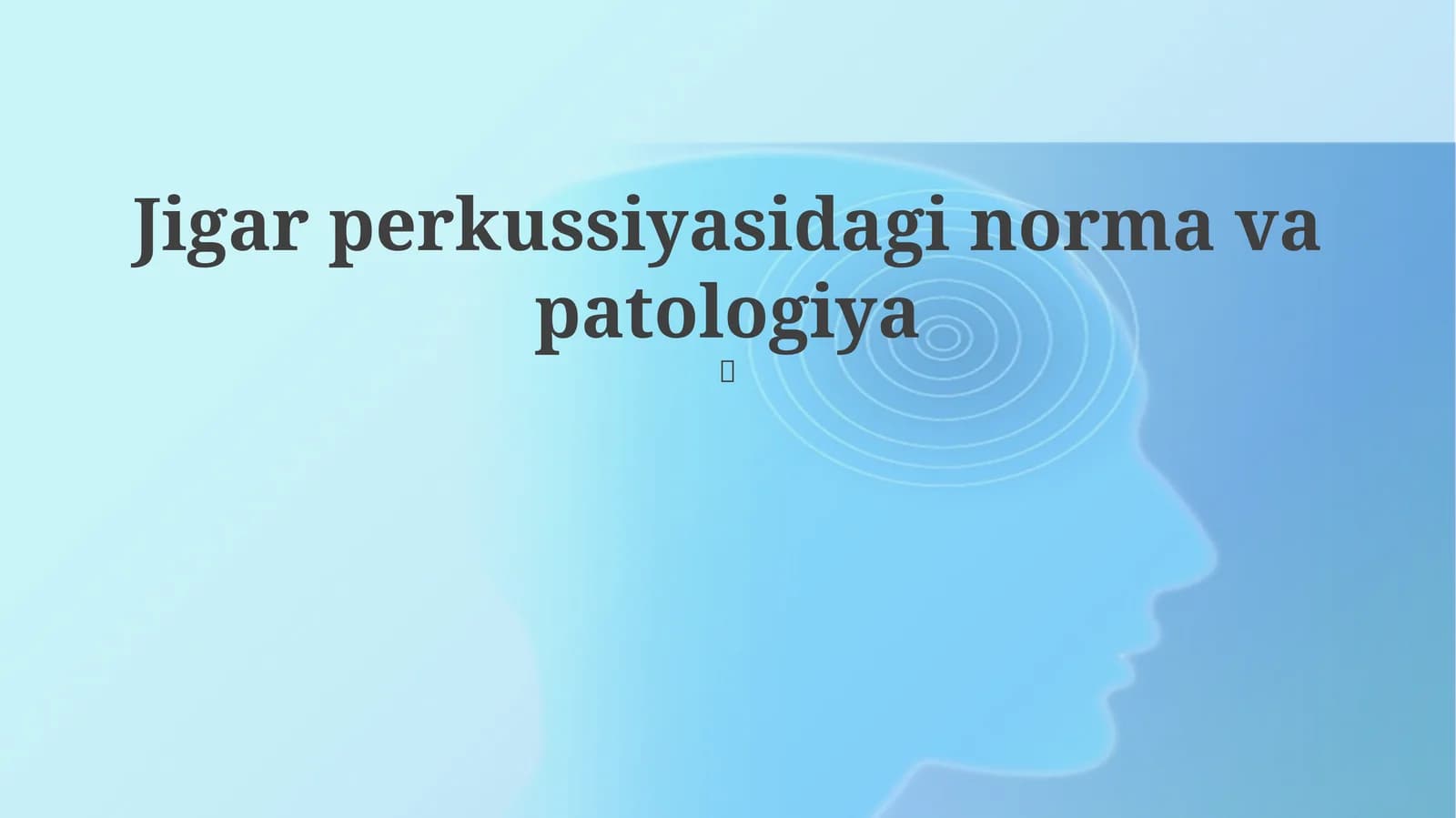 Jigar perkussiyasidagi norma va patologiya