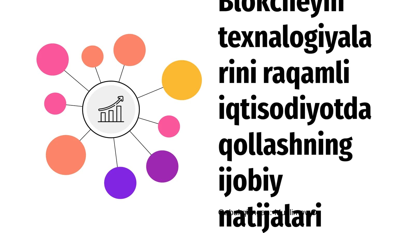 Blokcheyin texnalogiyalarini raqamli iqtisodiyotda qollashning ijobiy natijalari