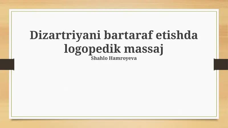 Dizartriyani bartaraf etishda logopedik massaj