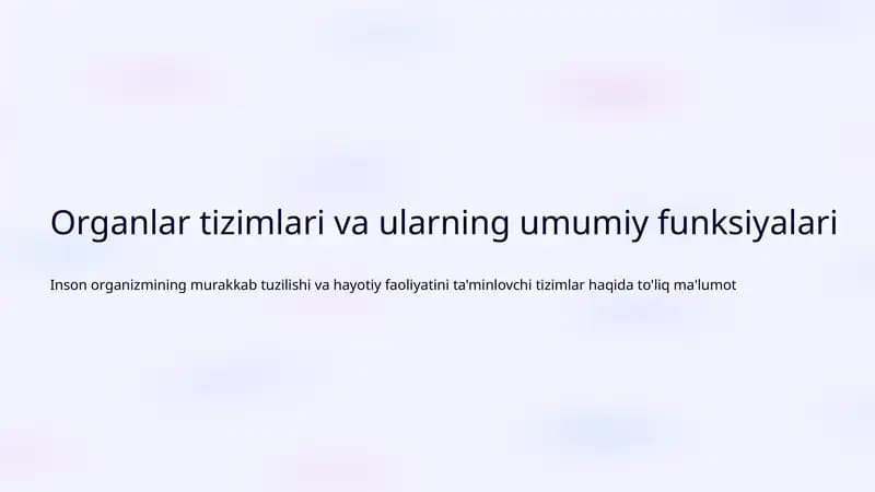 Organlar tizimlari va ularning umumiy funksiyalari