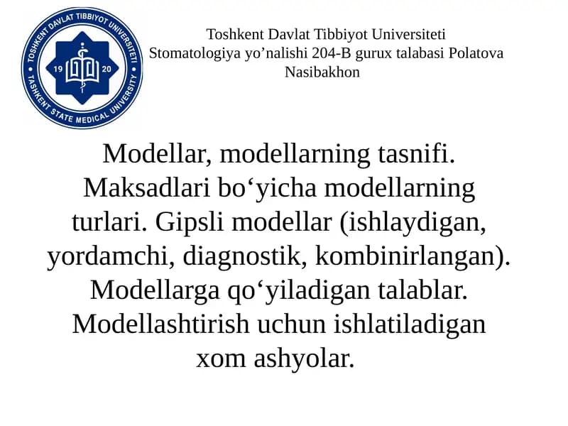 Modellar, modellarning tasnifi. Maksadlari bo'yicha modellarning turlari. Gipsli modellar (ishlaydig