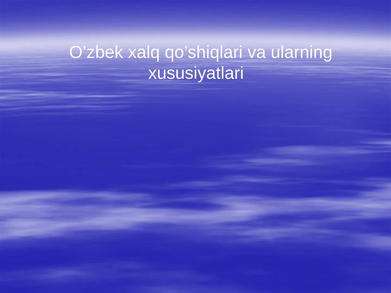O’zbek xalq qo’shiqlari va ularning xususiyatlari